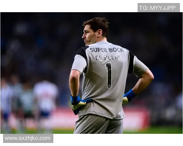 伊克尔·卡西利亚斯：西班牙传奇门将的辉煌历程与不朽传奇